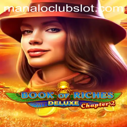 Explore the Thrilling World of Book of Riches Deluxe Chapter 2 with ManaloClub