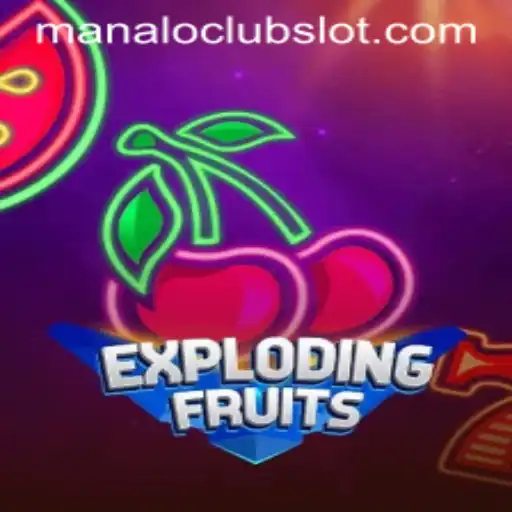 ExplodingFruits: A Vibrant Journey into the World of Manaloclub